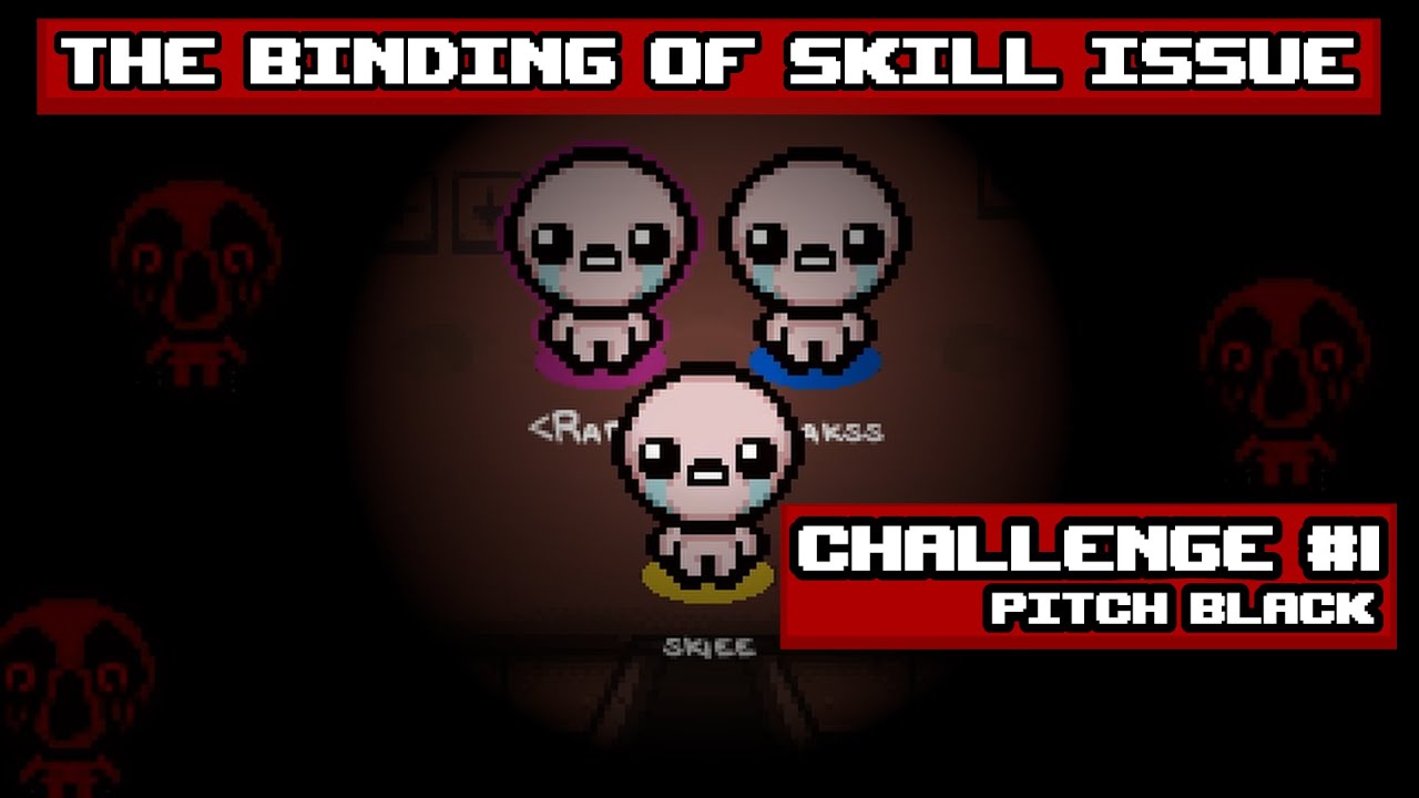 Isaac CHALLENGE || Pitch Black