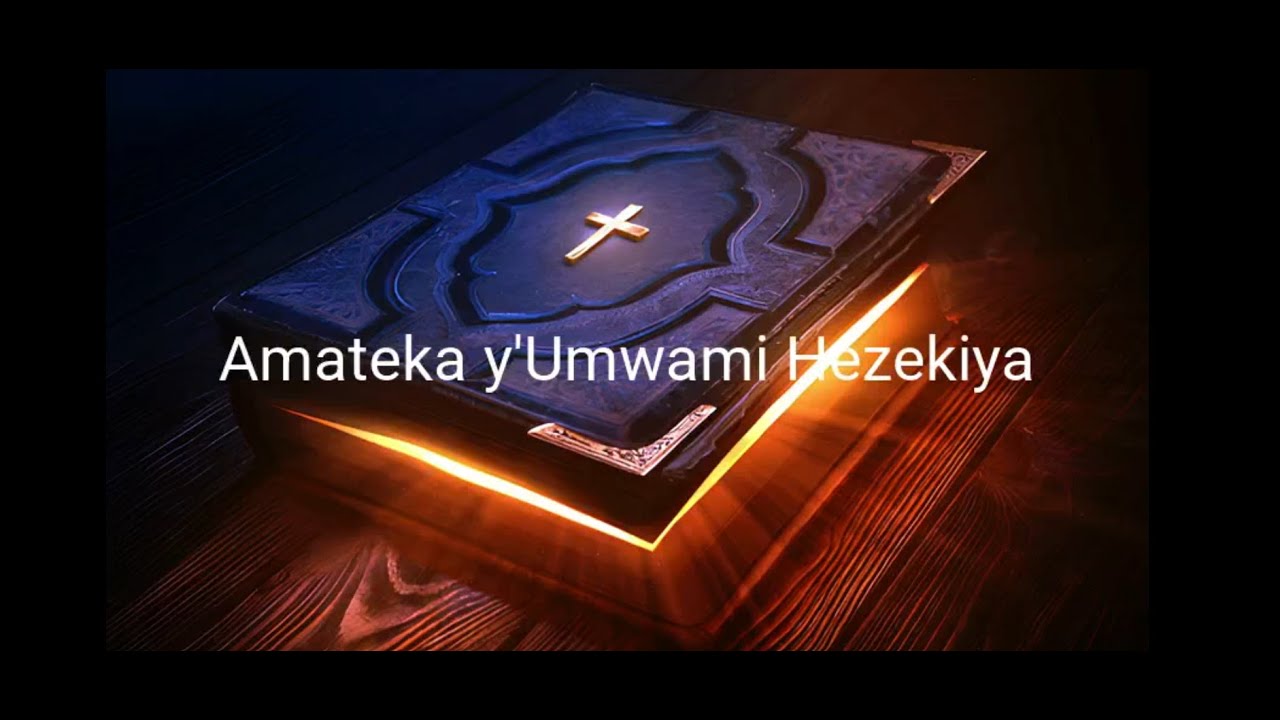 AMATEKA Y'UMWAMI HEZEKIYA
