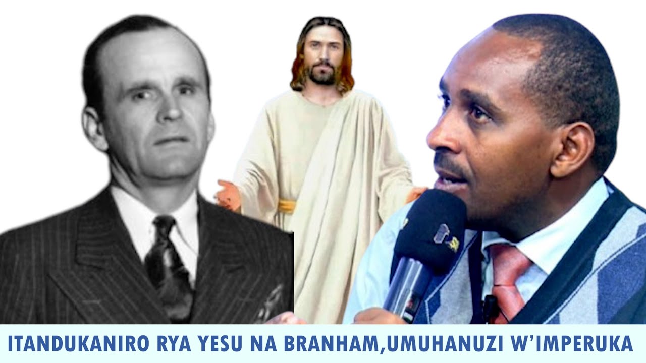 ITANDUKANIRO RYA YESU&BRANHAM NA ELIYA|UMUHANUZI W'IMPERUKA BIBILIYA IVUGA - PST EMILE MUVUNYI
