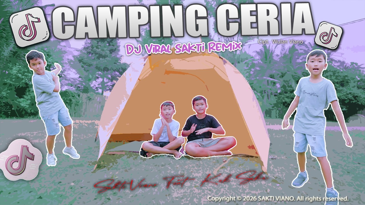 CAMPING CERIA - Sakti ft Saka VIano (Official M/V)