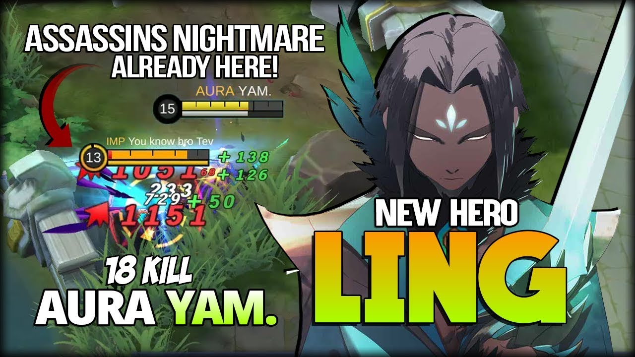 Ling New Hero 18 Kill No Mercy! I'm your Nightmare! by AURA YAM. - Mobile Legends
