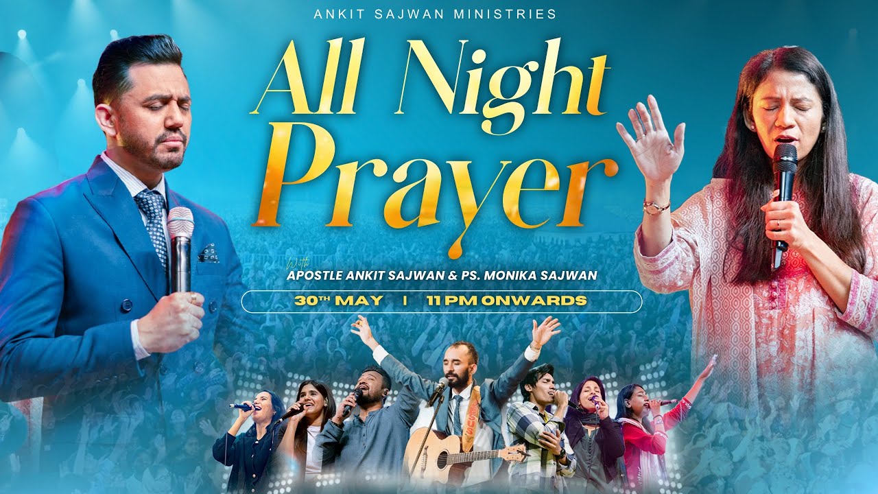 All Night Prayer @AnkitSajwanMinistries | 30th May 2025