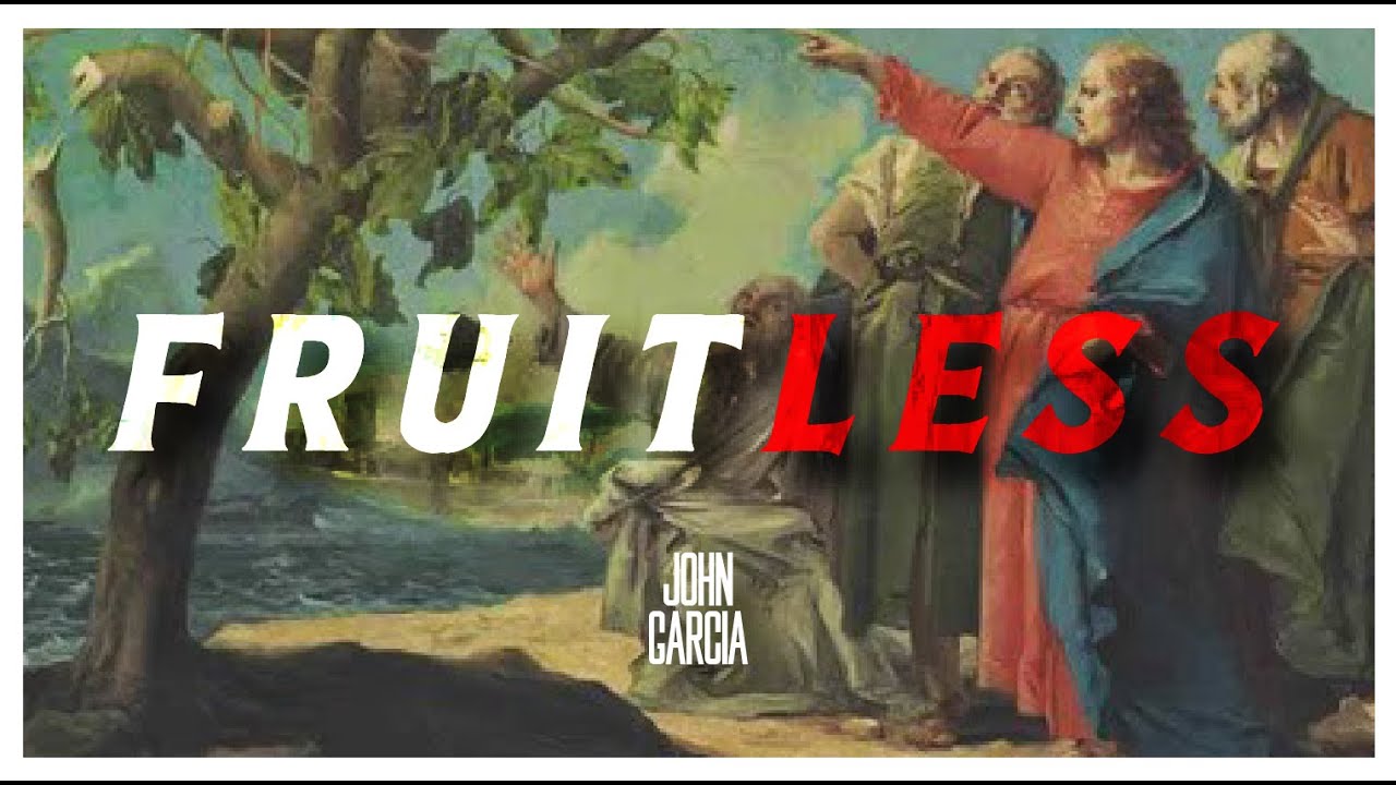 Fruitless - John Garcia