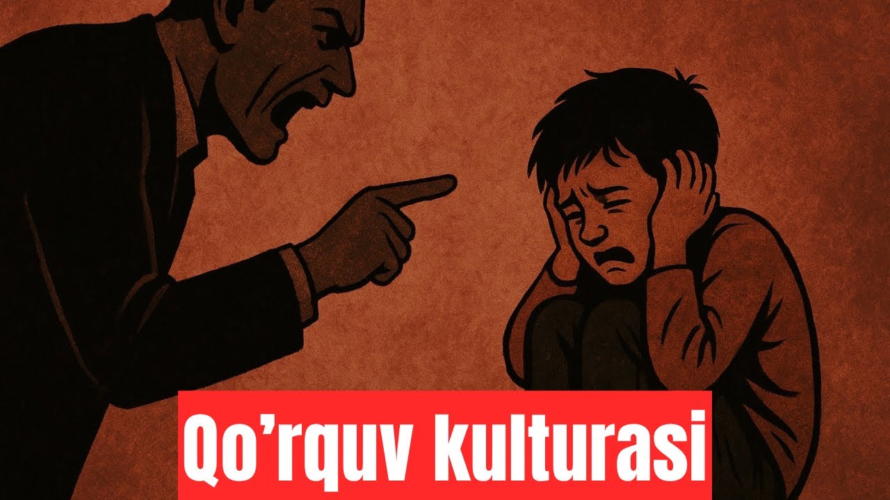 Jamiyatdagi qo’rquv kulturasi