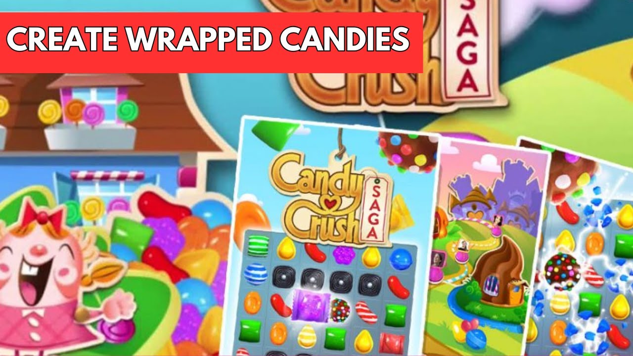How to Create Wrapped Candies in Candy Crush Saga 2025?