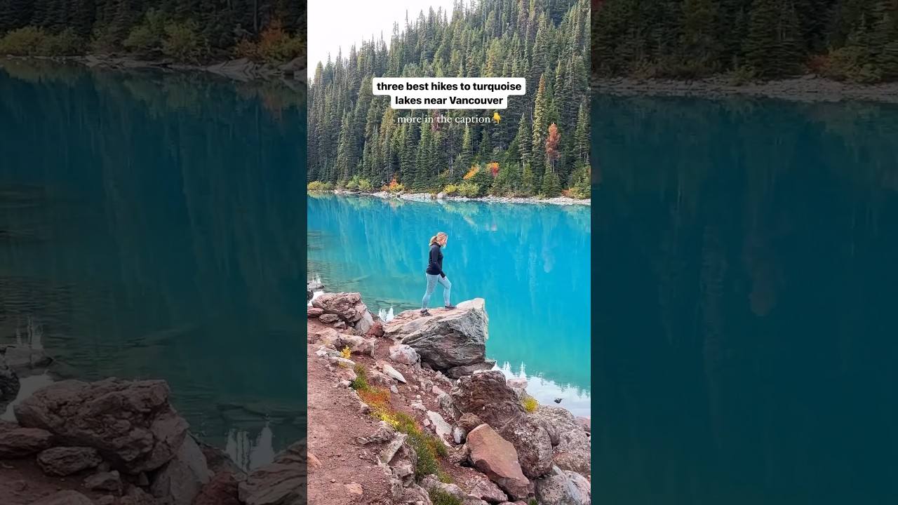 Three best hikes to turquoise lakes near Vancouver