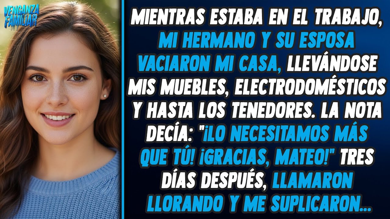 Mi hermano y su esposa vaciaron mi casa. Se llevaron todo, hasta los tenedores. La nota...