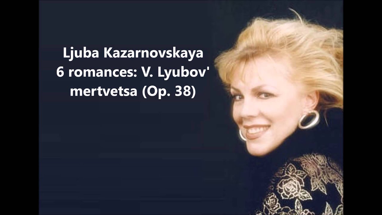 Ljuba Kazarnovskaya: The complete 