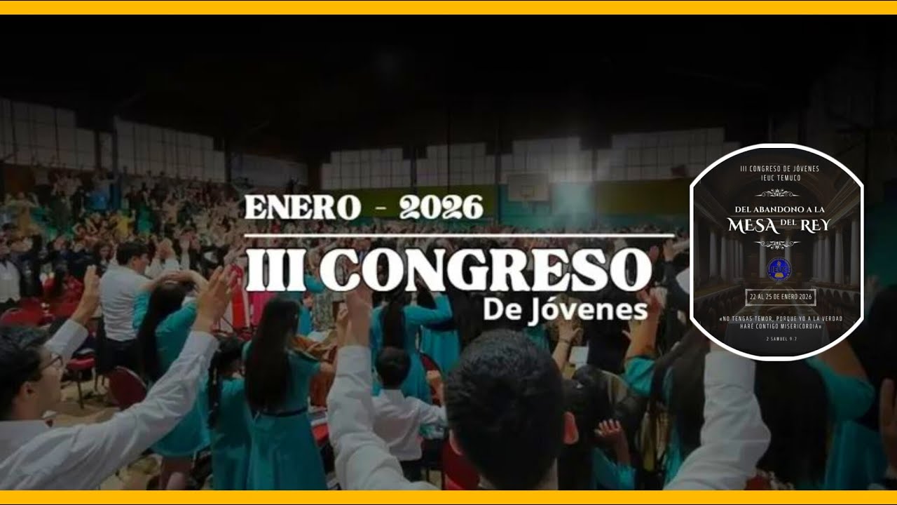 🔴 III CONGRESO DE JOVENES #IEUCTEMUCO 2026