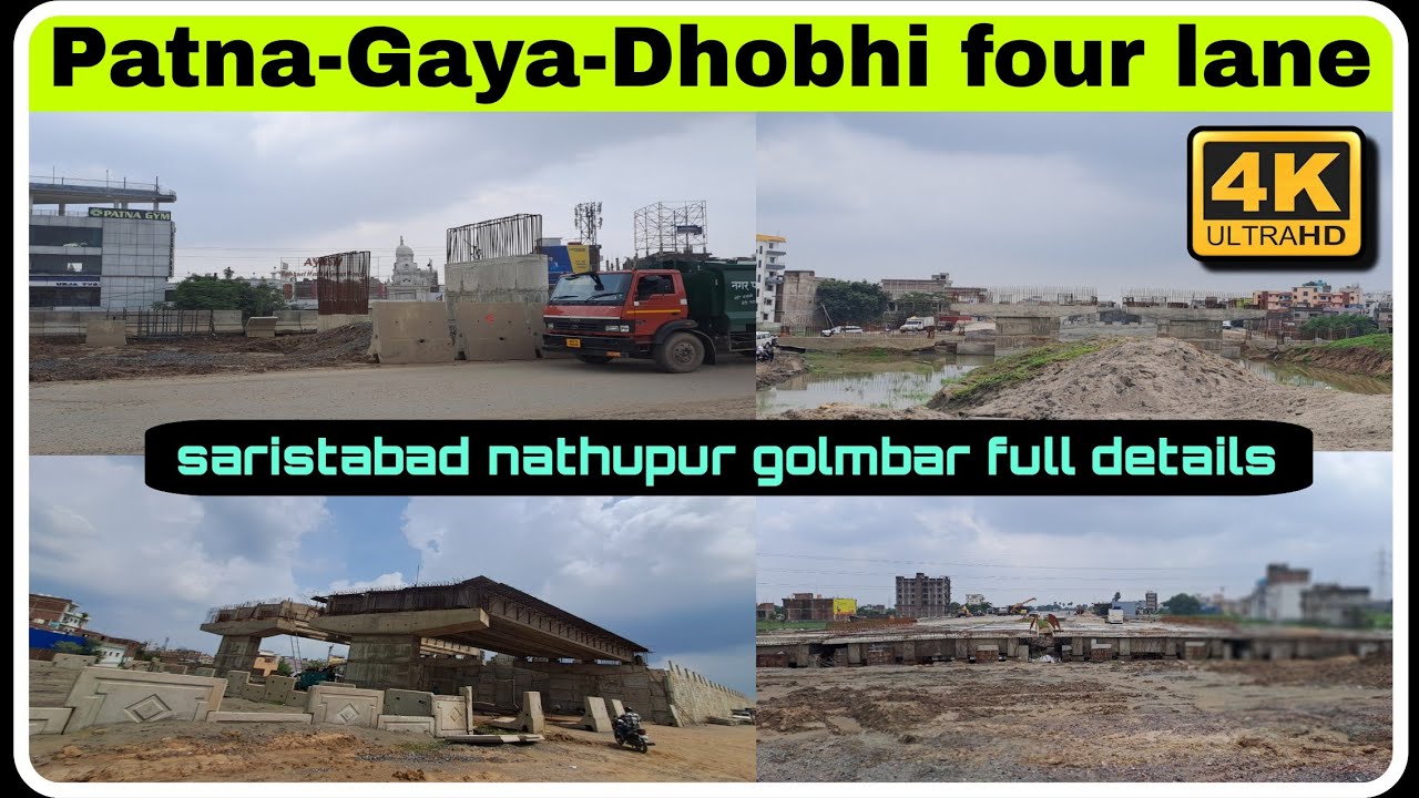 Patna Gaya Dhobhi Four Lane Latest update 2025 | saristabad nathupur golmbar full details 🙂🙂🙂