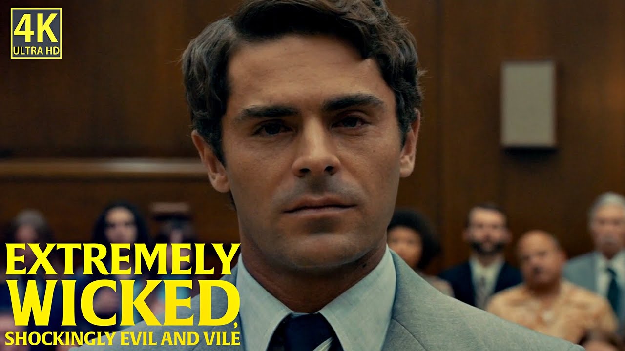 Extremely Wicked, Shockingly Evil and Vile (2019) - 4K 