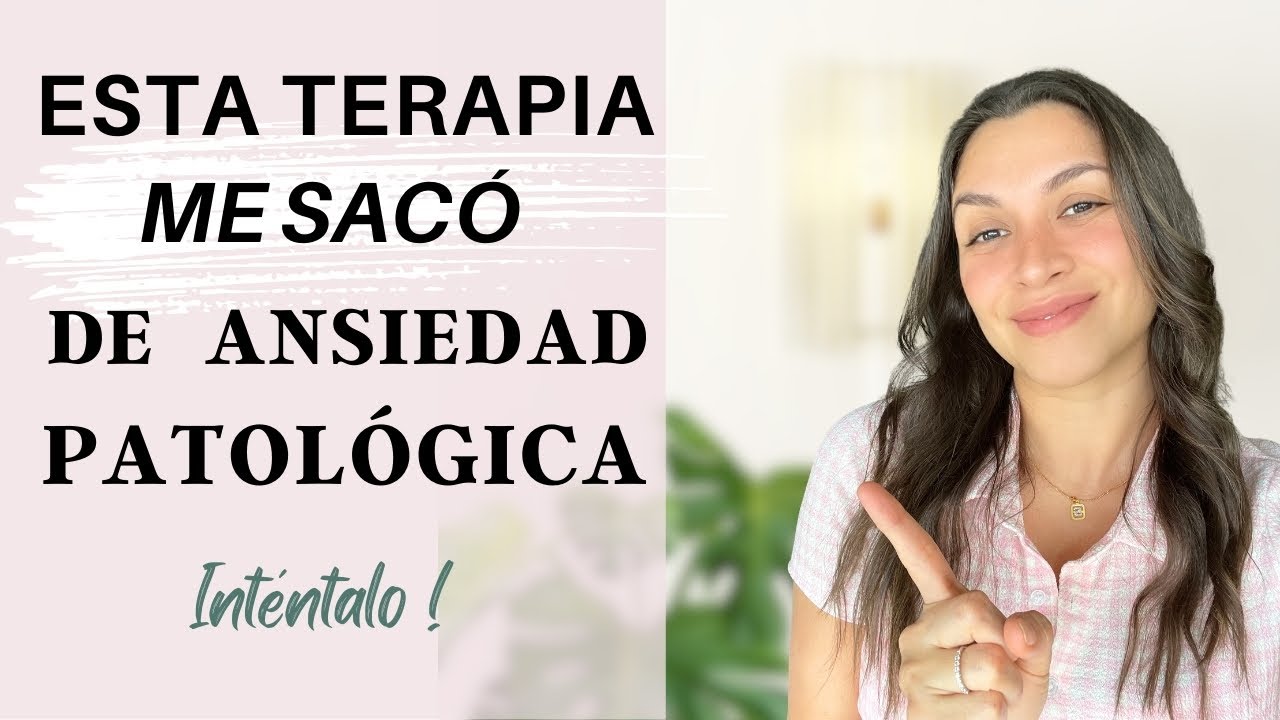 Con Esta Terapia Logré Eliminar La Ansiedad Patologica.