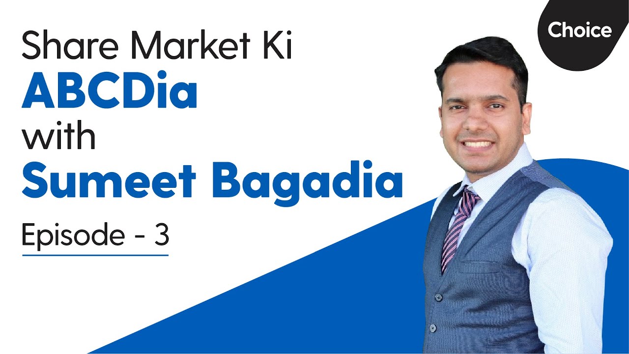 Share Market Ki ABCDia With Sumeet Bagadia - Episode 3 | Choice