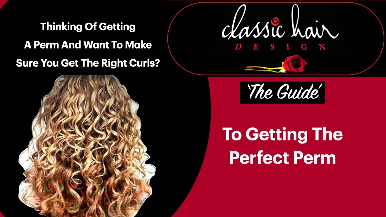 The Guide To Getting The Perfect Perm