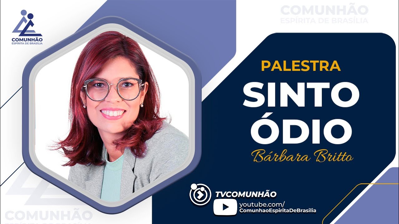 Bárbara Britto | SINTO ÓDIO (PALESTRA ESPÍRITA)