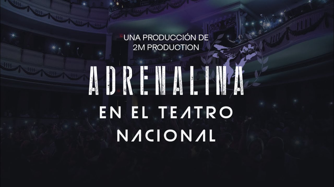 Adrenalina en el Teatro Nacional - Concierto completo - 31 de agosto de 2019
