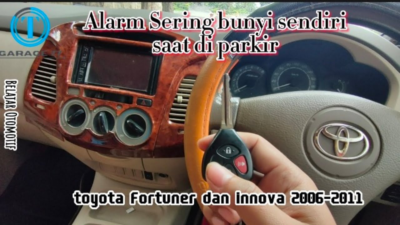 Alarm Innova 2006-2011 bunyi sendiri saat di parkir ini solusi nya