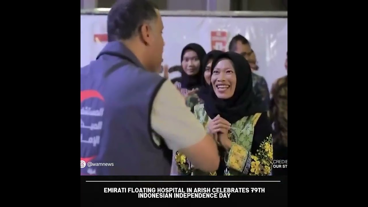 UAE Floating Hospital Celebrates Indonesia's 79th Independence Day in Arish