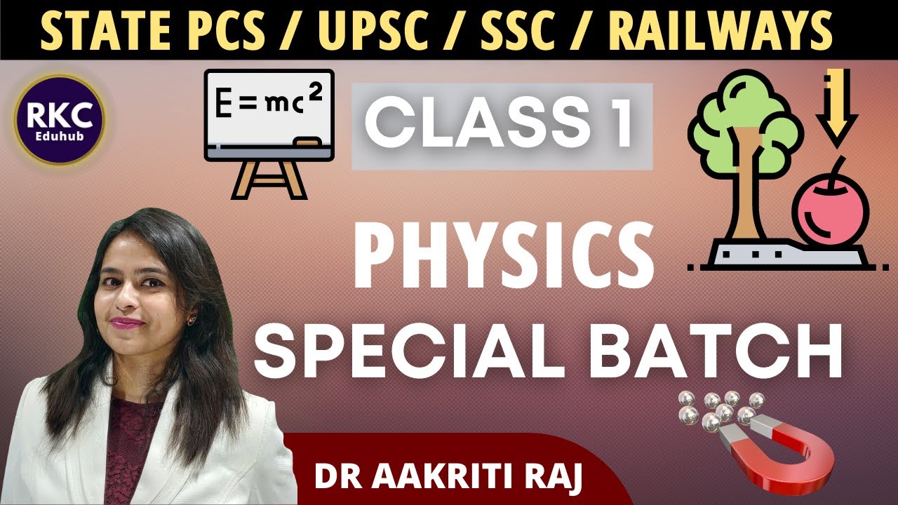 PHYSICS CLASS 1 II DR AAKRITI RAJ II