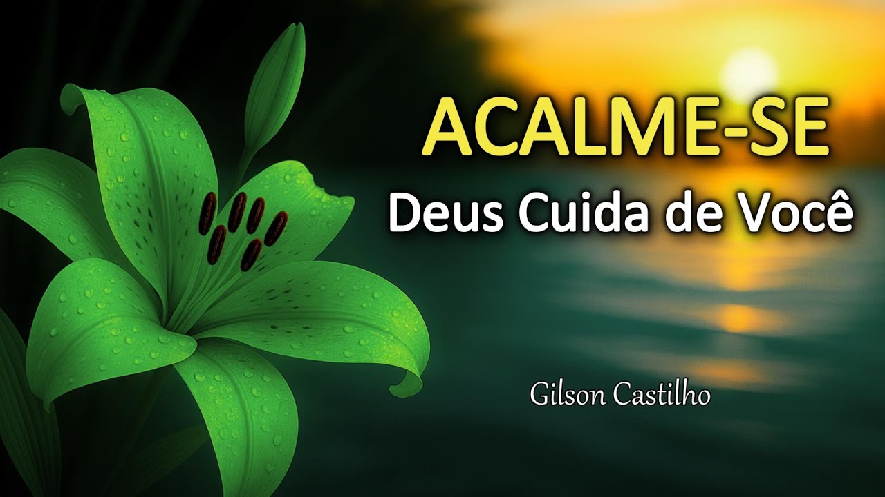 Acalme-se. Deus Cuida de Voc&ecirc;