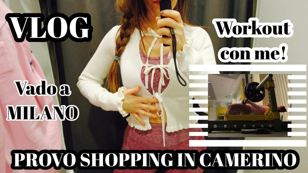 vlog VADO a MILANO + TRY ON HAUL SHOPPING DENTRO I NEGOZI & WORKOUT insieme a ME