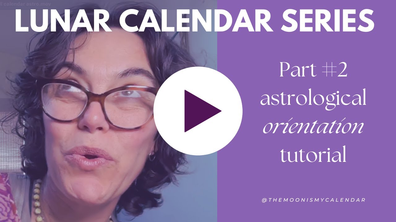 Part 2: Astrology and the Lunar Calendar