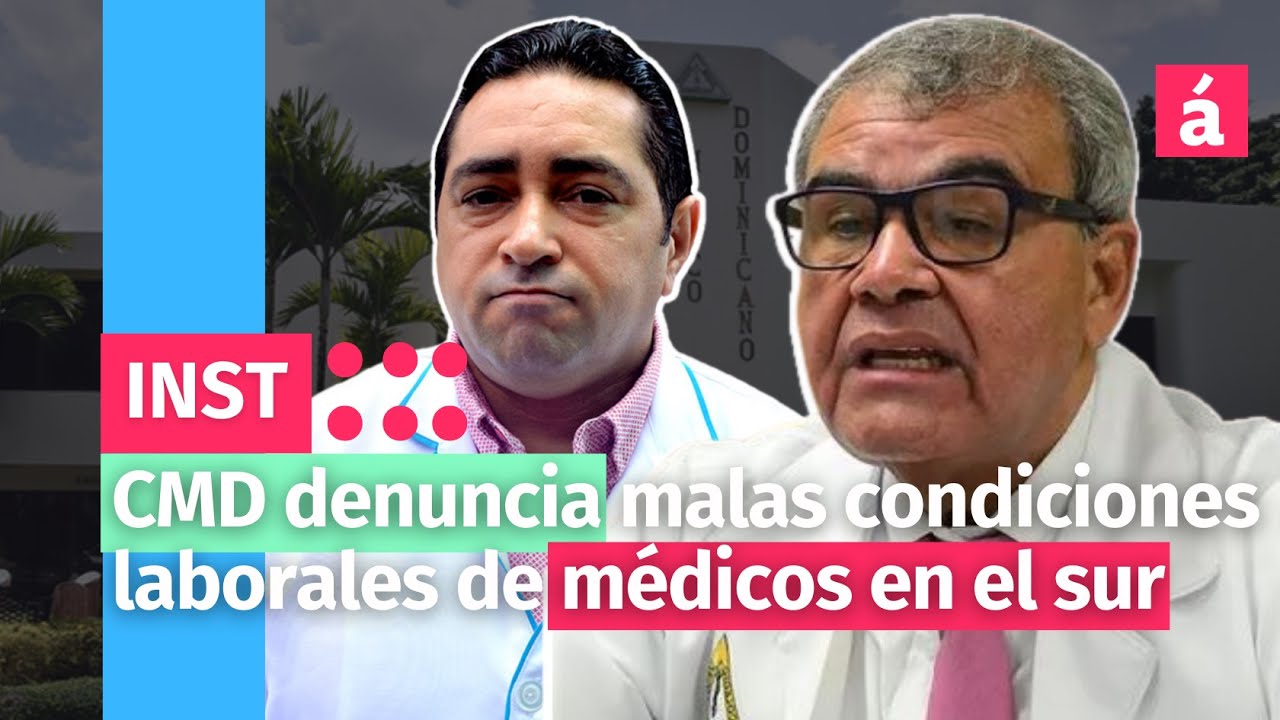 CMD denuncia malas condiciones laborales de médicos en el sur