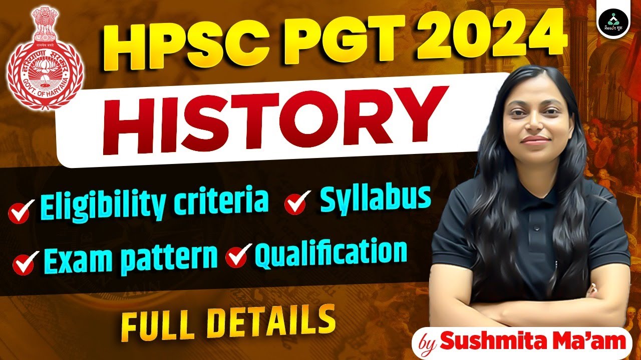 HPSC PGT Vacancy 2024 | HPSC PGT History Syllabus, Exam Pattern, Eligibility Criteria & Salary 2024