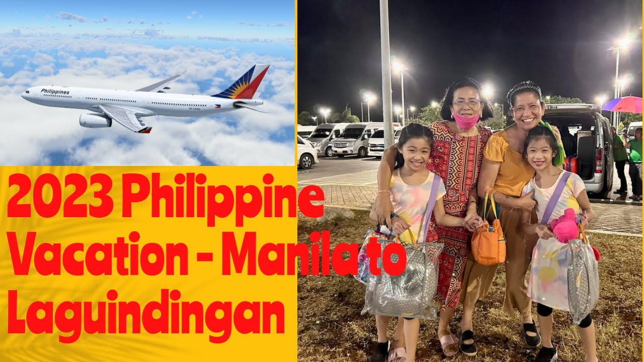 2023 Philippine Vacation - Manila to Laguindingan