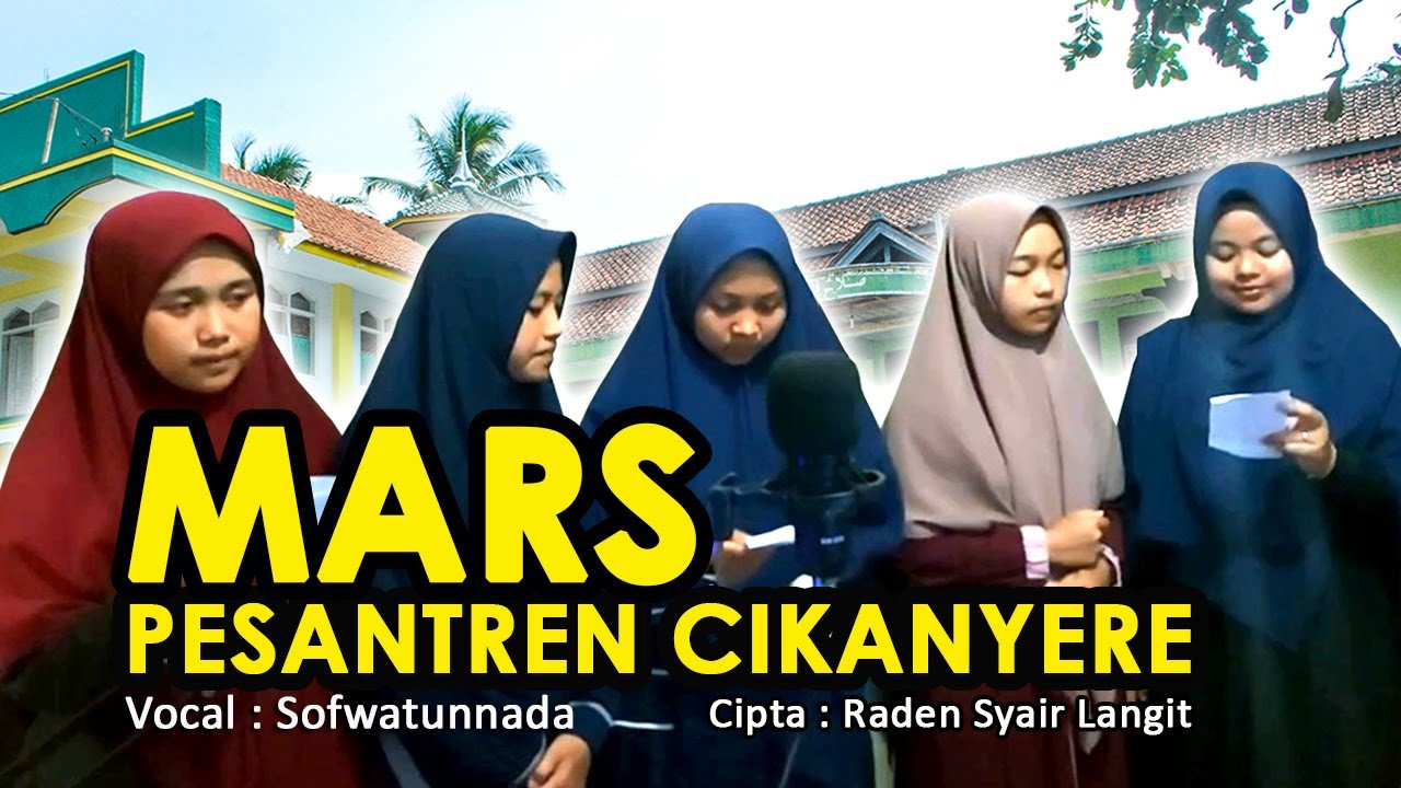 Mars Pesantren Cikanyere | Sofwatunnada feat Raden Syair Langit