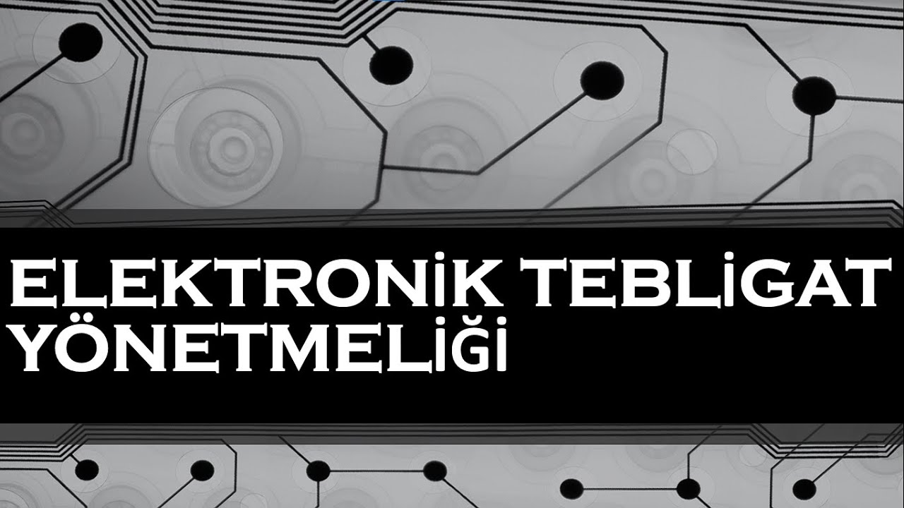 ELEKTRONİK TEBLİGAT YÖNETMELİĞİ 2023 İCRA MÜDÜRLÜĞÜ SINAVI YENİ EKLENEN MEVZUAT !
