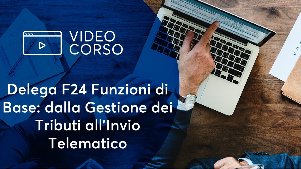 Delega F24 funzioni di base: dalla gestione dei tributi all'invio telematico