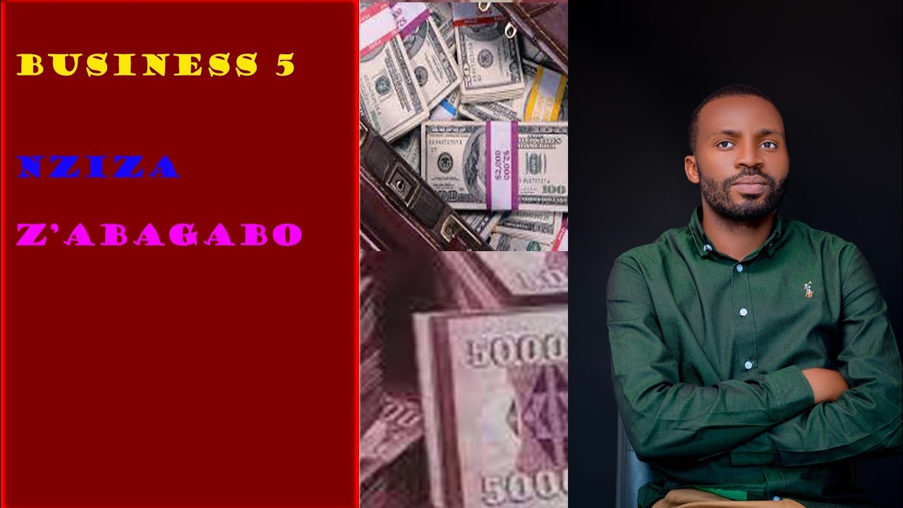 Coach Professor : Business 5 Nziza Z' Abagabo / Business Wakora ufite igishoro Gito 