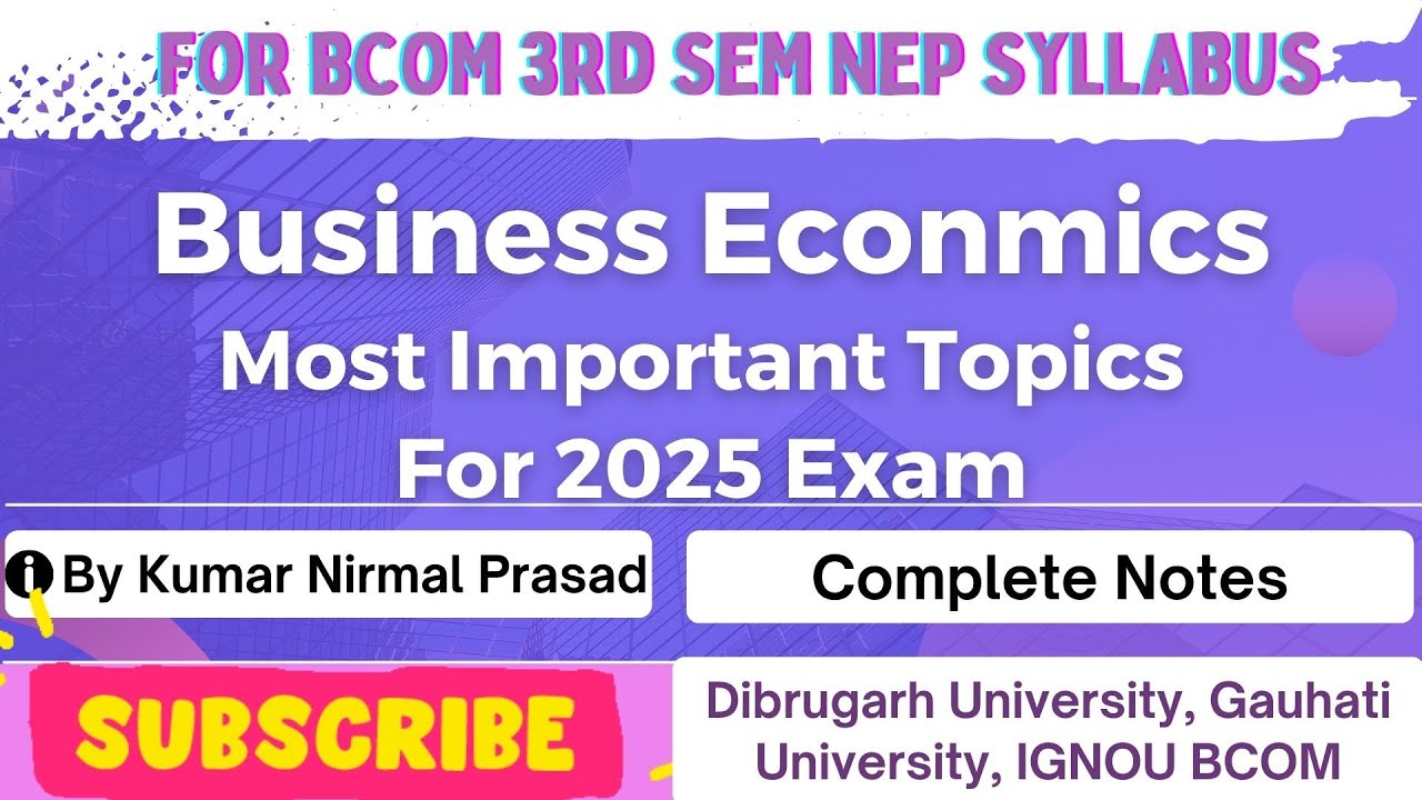 Business Economics Most Important Topics 2025 Exam [BCOM 3rd SEM NEP Syllabus Dibrugarh University]