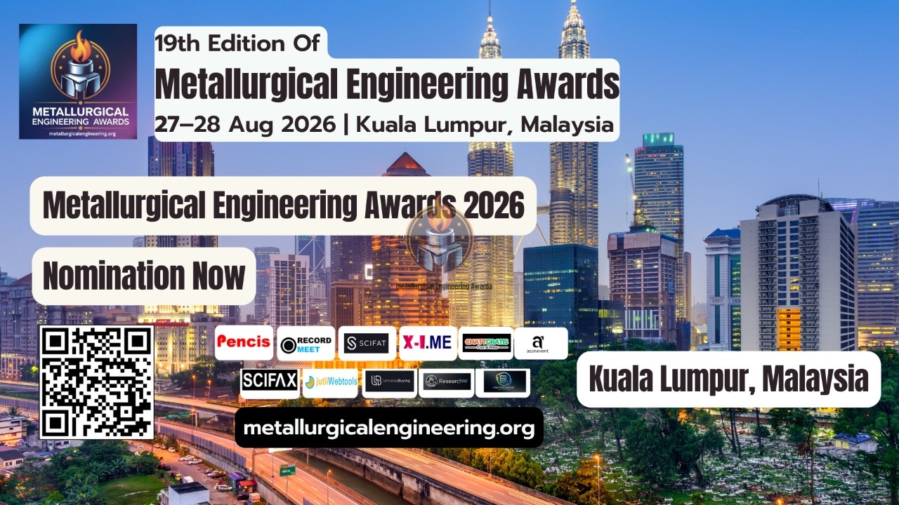 19th Edition of Metallurgical Engineering Awards | 27&ndash;28 August 2026 | Kuala Lumpur, Malaysia
