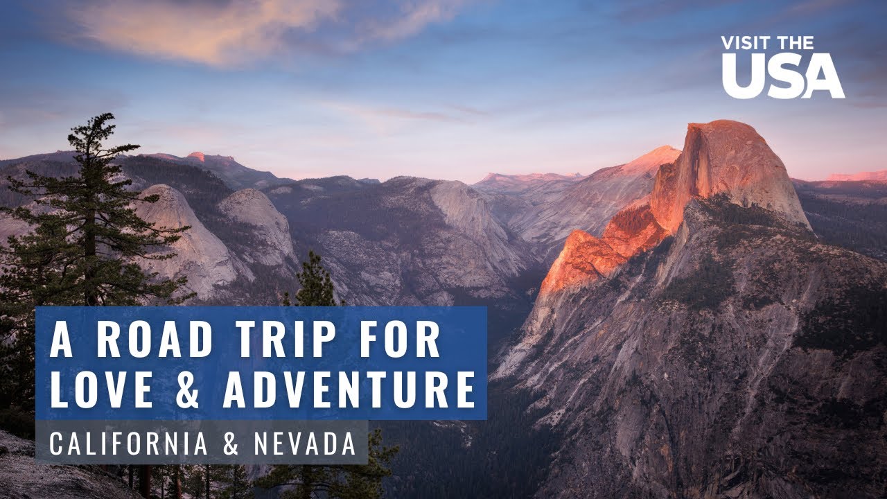 Discovering Love & Adventure in California & Nevada