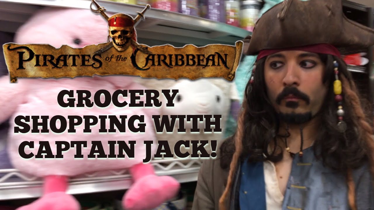 COME GROCERY SHOPPING WITH CAPTAIN JACK SPARROW! Impression