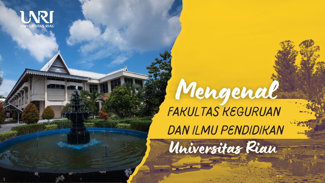 Mengenal Fakultas Keguruan dan Ilmu Pendidikan Unri