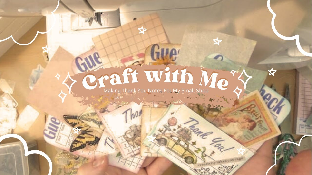 Craft with Me | Lets Make Thank You Notes For My Shop | Paper Crafting