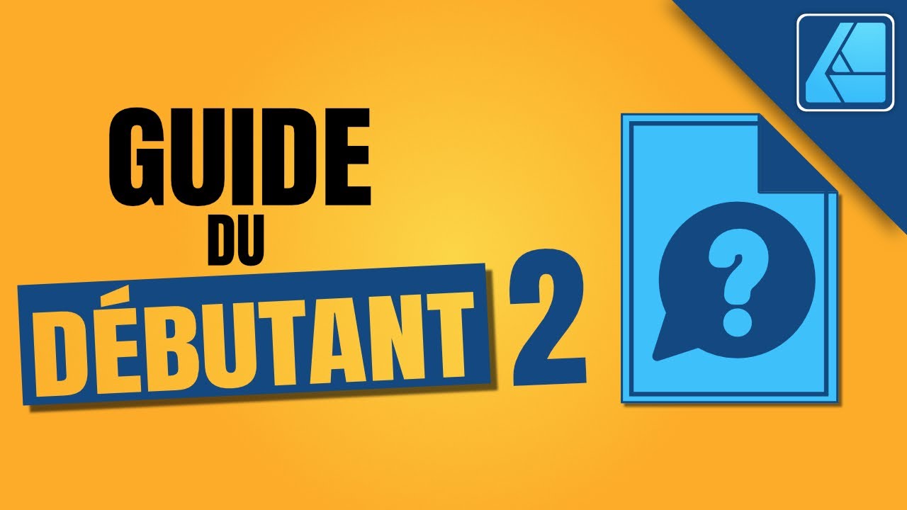Guide du débutant Affinity Designer 2 | 10 choses à connaître pour bien débuter - Formation gratuite