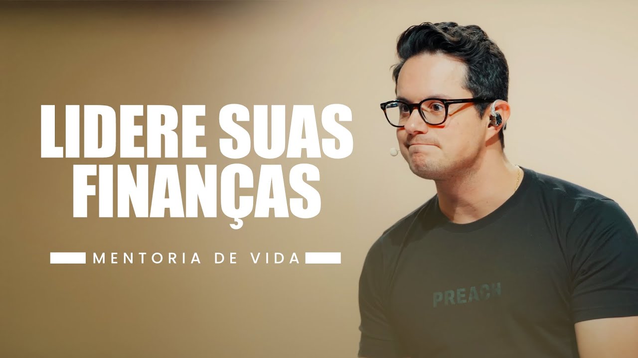 Lidere suas finanças | Mentoria de vida | Deive Leonardo