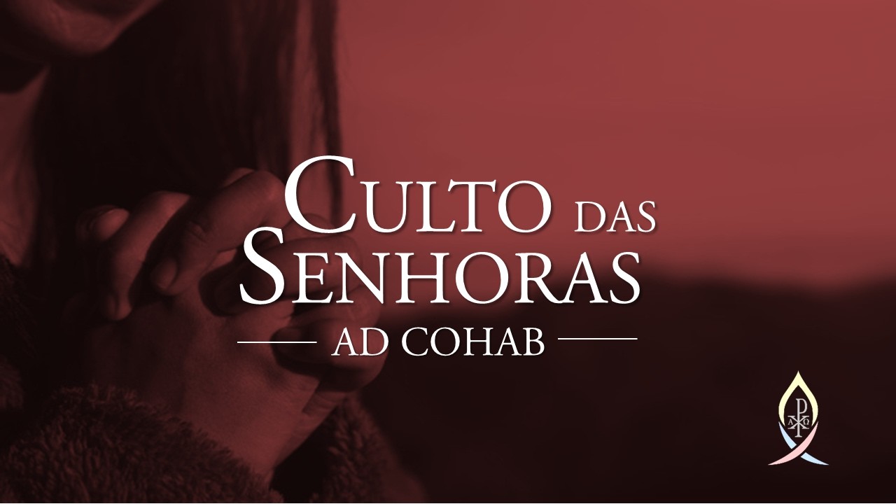 CULTO COM AS SENHORAS | 01.03.2026 | ACESSÍVEL EM LIBRAS l AD COHAB