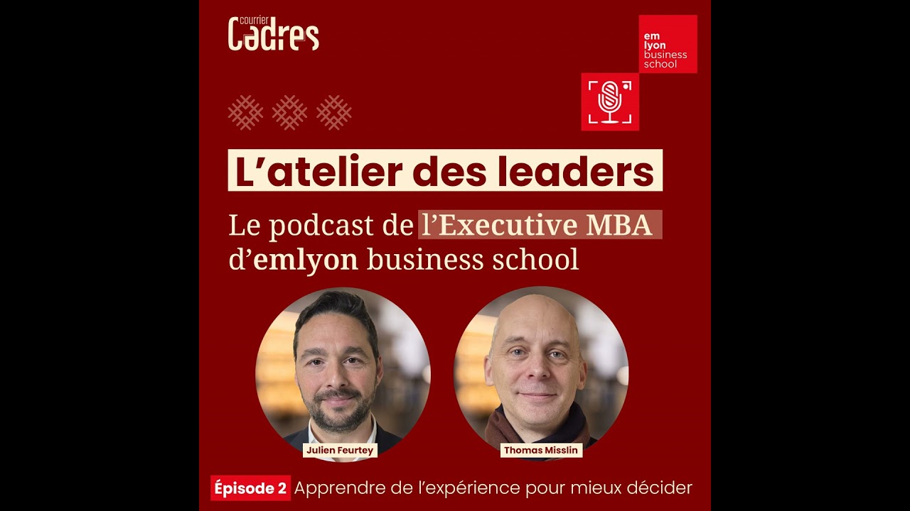 Épisode 2 : Apprendre de l’expérience pour mieux décider