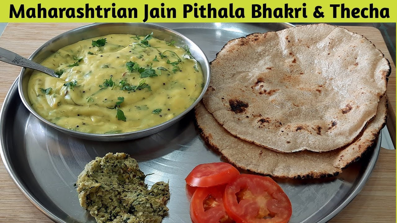 Pithala Bhakri & Thecha Recipe – Jain Pithala Bhakri – Maharashtrian Recipe – Jain Pithala Recipe