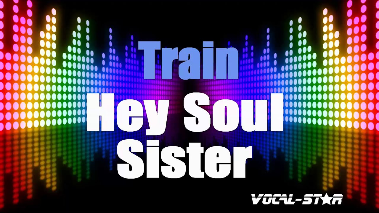 Train - Hey Soul Sister (Karaoke Version) with Lyrics HD Vocal-Star Karaoke