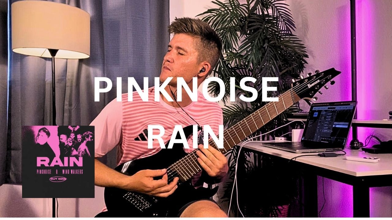 Rain | PINKNOISE | Guitar Cover