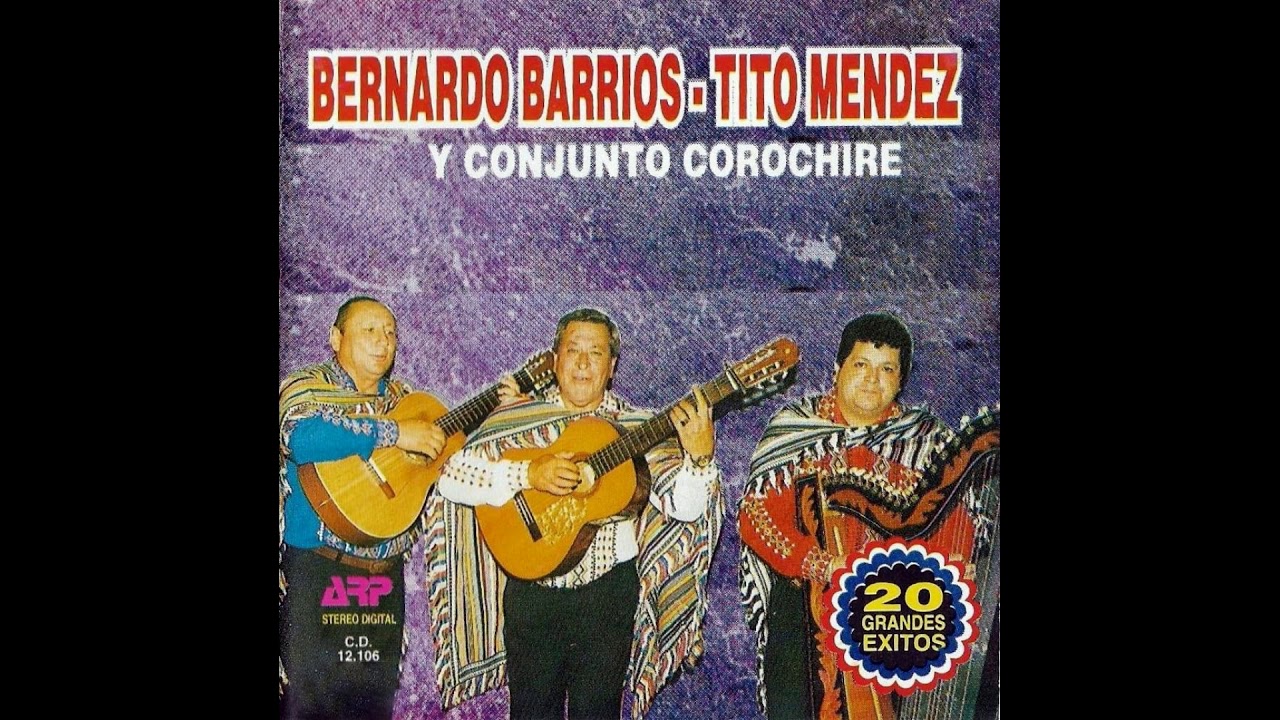 BERNARDO BARRIOS - TITO MENDEZ Y EL CONJUNTO COROCHIRE - 20 GRANDES EXITOS - Discos ARP