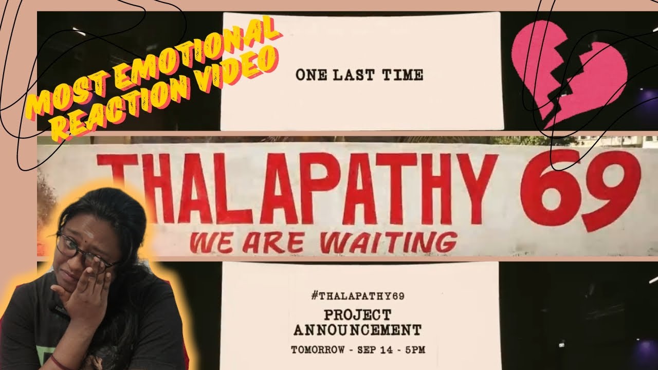 The Love for Thalapathy | Thalapathy 69 Announcement | Reaction Video | என்னையும் அழ வெச்சுடிங்க!!