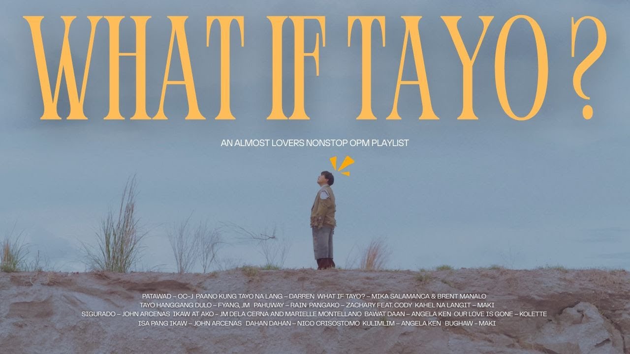 What if tayo? an almost lovers | non-stop OPM playlist