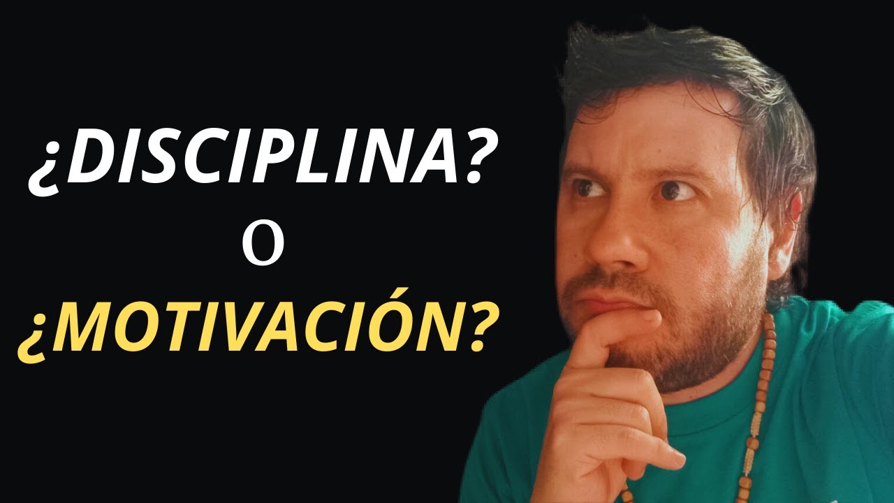 DISCIPLINA O MOTIVACIÓN, ¿Quien está primero? #descubretupasion